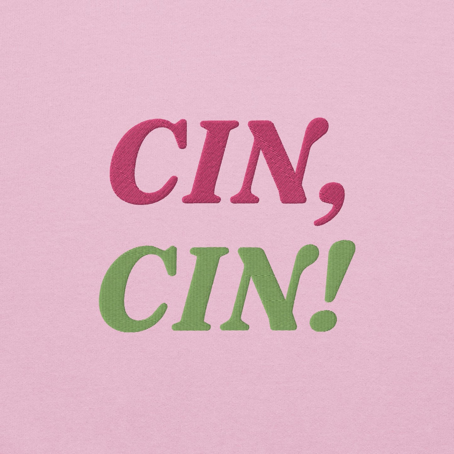 CIN, CIN! Embroidered Pink Sweatshirt