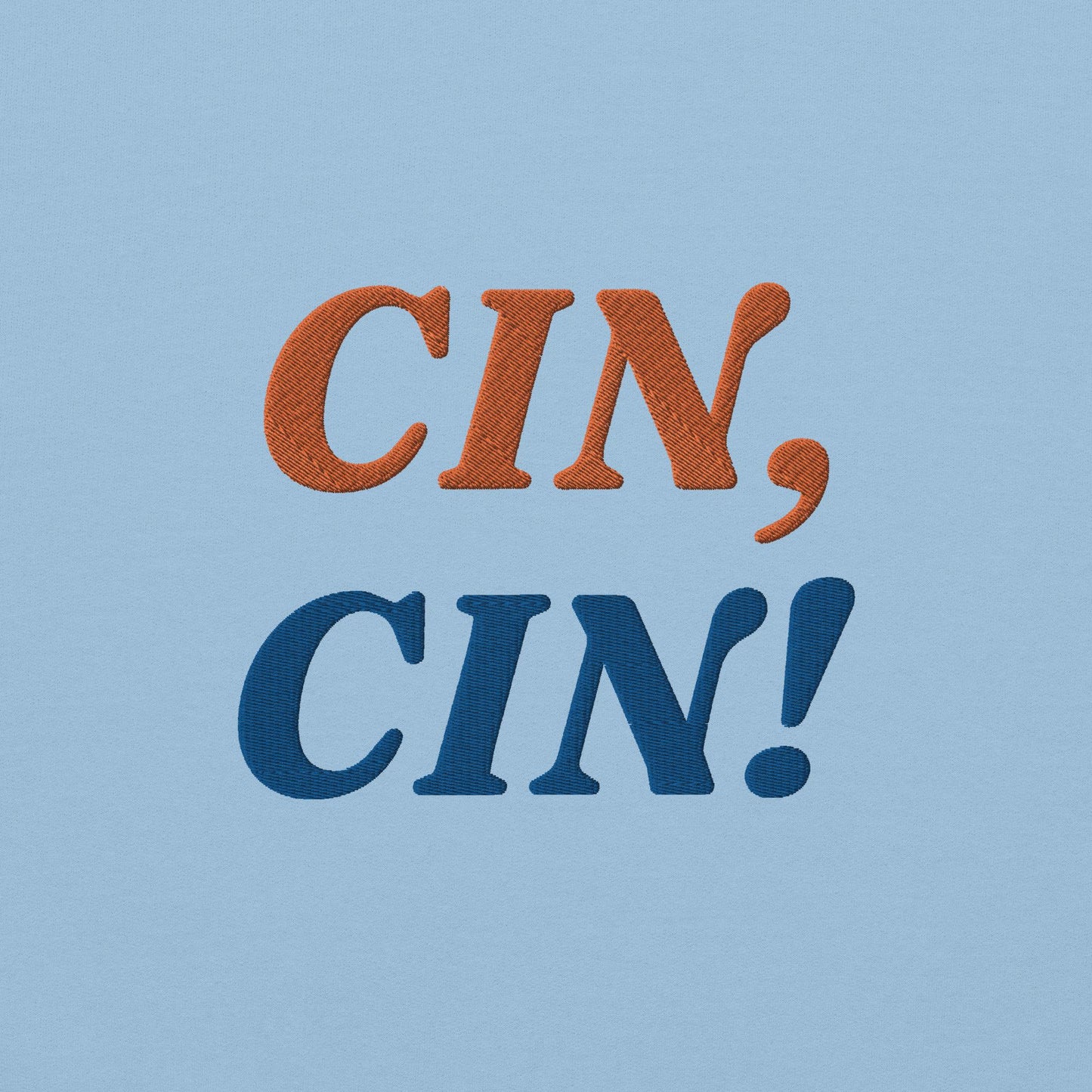CIN, CIN! Embroidered Blue Sweatshirt